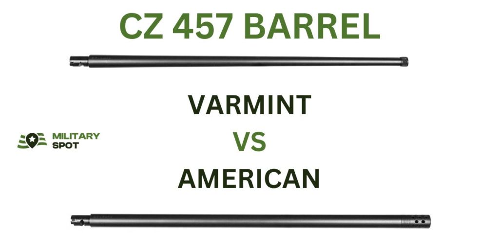 CZ 457 Barrel: Varmint vs American