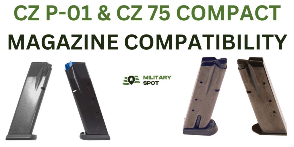CZ P-01 & CZ 75 COMPACT MAGAZINE COMPATIBILITY