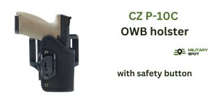 CZ P10C OWB holster with safety button